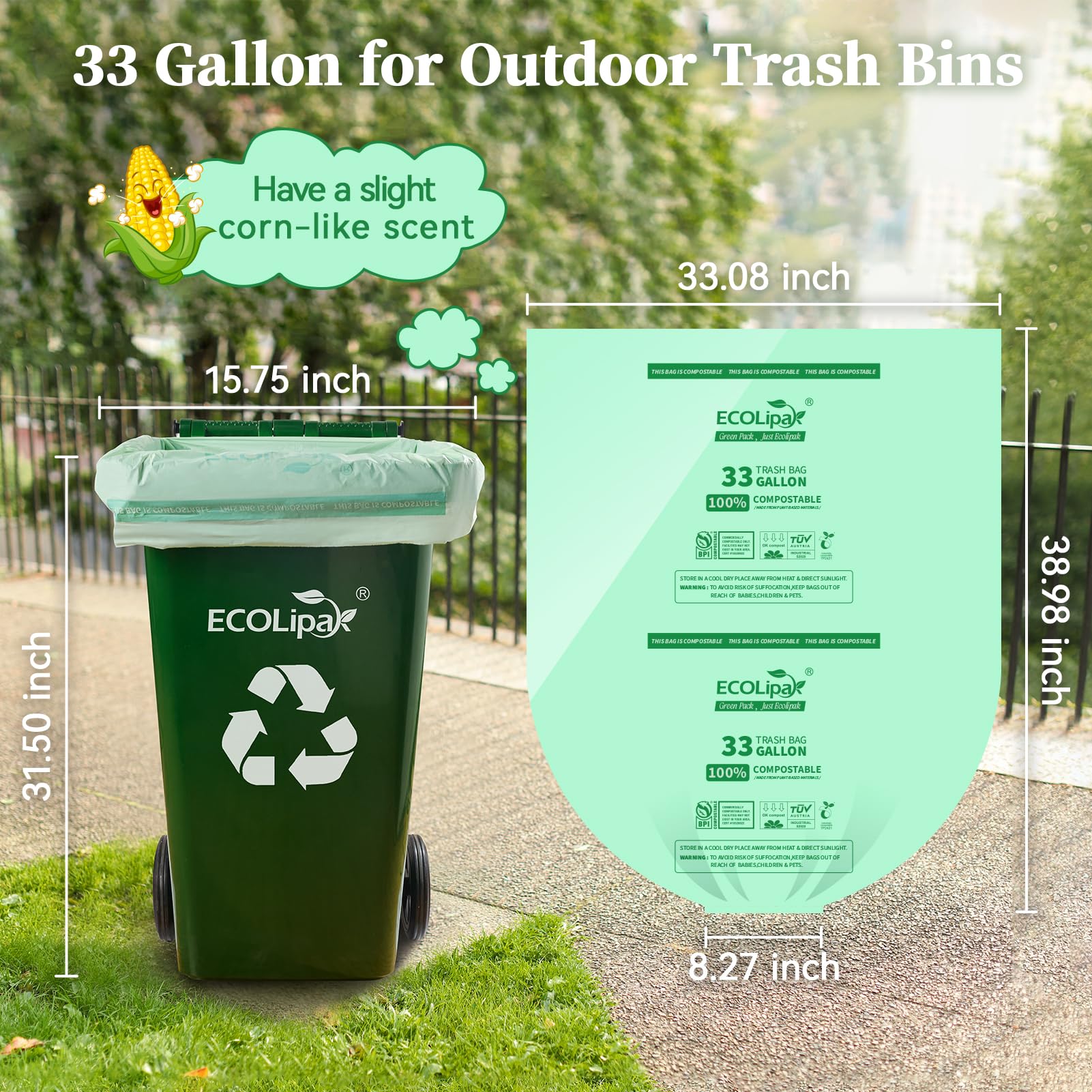 An outdoor trash bin with an ECOLipak 33-gallon compostable trash bag fitted inside. The dimensions of the trash bin are 31.50 inches in height, 15.75 inches in width, and 33.08 inches in depth. The trash bag dimensions are 33.08 inches by 38.98 inches with a width of 8.27 inches. The bag has a slight corn-like scent, as indicated by the label.