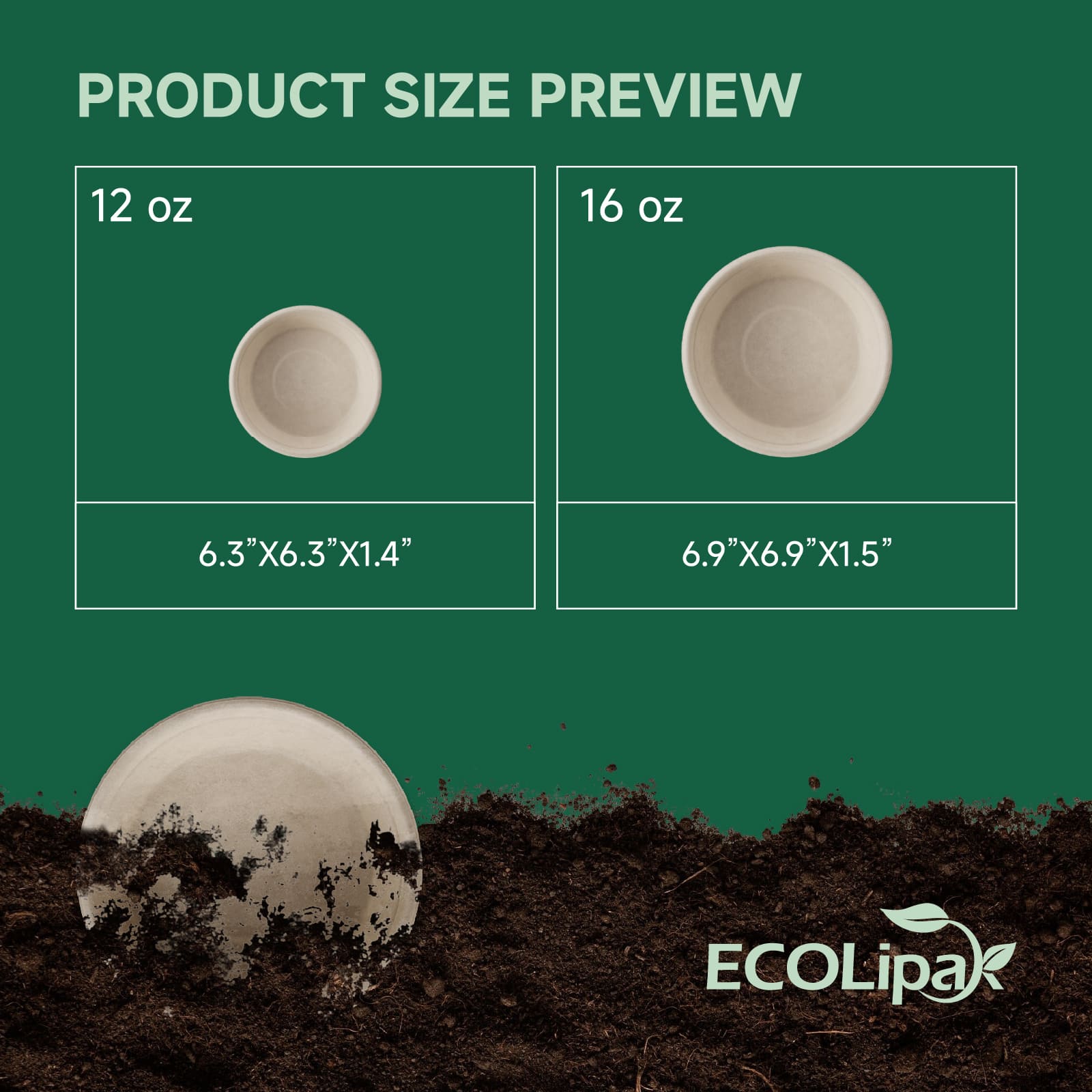 Size comparison of biodegradable plates: 12 oz (6.3" x 6.3" x 1.4") and 16 oz (6.9" x 6.9" x 1.5") on a green background.